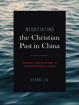 cover image of Negotiating the Christian Past in China